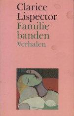 Familiebanden - Clarice Lispector, Hermien Gaikhorst, Ruud Ploegmakers