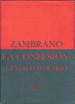 La confesión: Género literario - María Zambrano