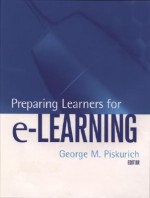 Preparing Learners for E-Learning - George M. Piskurich