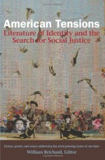 American Tensions: Literature of Identity and the Search for Social Justice - William Reichard, Ted Kooser, Sherman Alexie, Elizabeth Alexander, Linda Hogan