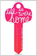 Tell Us We're Home - Marina Budhos