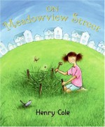 On Meadowview Street - Henry Cole