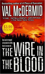 The Wire In The Blood - Val McDermid