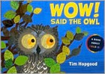 Wow! Said the Owl - Tim Hopgood