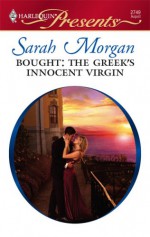 Bought: The Greek's Innocent Virgin - Sarah Morgan