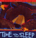 Time to Sleep - Denise Fleming