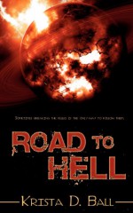 Road to Hell - Krista D. Ball