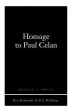 Homage to Paul Celan - Ilya Kaminsky, G.C. Waldrep III