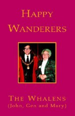 Happy Wanderers - John Whalen, Gen Whalen, Mary Whalen