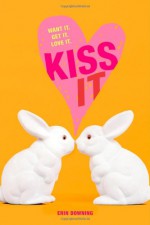 Kiss It - Erin Downing