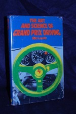The Art and Science of Grand Prix Driving - Niki Lauda, David Irving, Kimber, William, and Co. Ltd., London Staff