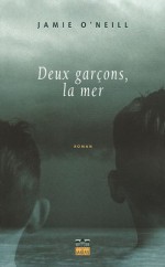 Deux garçons, la mer - Jamie O'Neill, Carine Chichereau