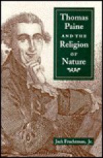Thomas Paine and the Religion of Nature - Jack Fruchtman Jr.