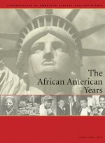 The African-American Years: Chronologies of American History and Experience - Charles Scribners & Sons Publishing