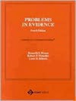 Problems In Evidence - Kenneth S. Broun, John William Strong, Robert Meisenholder