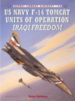 US Navy F-14 Tomcat Units of Operation Iraqi Freedom - Tony Holmes