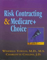 Risk Contracting & Medicare-Plus Choice - Winfield Towles, Charlotte Collins