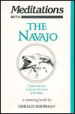 Meditations with the Navajo: Prayer-Songs and Stories of Healing and Harmony - Gerald Hausman, Richard Erdoes