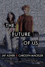 The Future of Us - Jay Asher, Carolyn Mackler