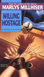 Willing Hostage - Marlys Millhiser