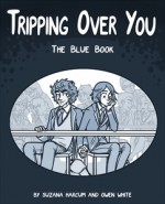 Tripping Over You: The Blue Book - Owen White, Suzana Harcum