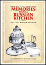 Memories from a Russian Kitchen: From Shtetl to Golden Land - Rosalie Sogolow