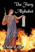 The Fiery Alphabet - Diane Lefer