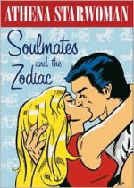 Soul Mates and the Zodiac - Athena Starwoman