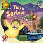 This Is Serious!: Recycling to the Rescue! / Little Green Nickelodeon - Billy Lopez, Little Airplane Productions