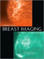 Improving Breast Imaging Quality Standards - Iom, National Research Council, Sharyl Nass, John Ball