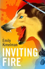 INVITING FIRE (A Sydney Rye Mystery, #6) (The Sydney Rye Series) - Emily Kimelman