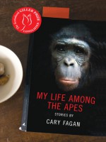 My Life Among the Apes - Cary Fagan