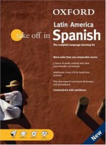 Oxford Take Off In Latin American Spanish: The Complete Language Learning Kit Book And Cd Package (Take Off In) - Rosa Maria Martin