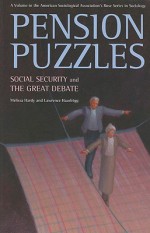 Pension Puzzles: Social Security and the Great Debate - Melissa Hardy, Lawrence Hazelrigg