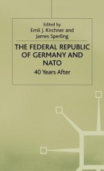 The Federal Republic Of Germany And Nato: 40 Years After - Emil J. Kirchner