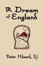 A Dream of England - Peter Milward
