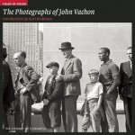 Fields of Vision: The Photographs of John Vachon - John Vachon