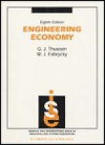 Engineering Economy: G.J. Thuesen, W.J. Fabrycky - Walter J. Fabrycky, Wolter J. Fabrycky, Walter J. Fabrycky