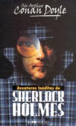 Aventuras Inéditas de Sherlock Holmes - Peter Hanning, Lia Alverga-Wyler, Arthur Conan Doyle