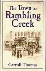 The Town on Rambling Creek - Carroll Thomas