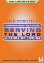 Serving the Lord: A Study of Joshua - Word Worldwide