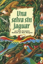 Una Selva Sin Jaguar - Eddie Hernandez, Marc Mongeau