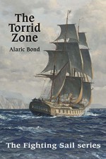 The Torrid Zone - Alaric Bond