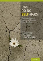 First Do No Self Harm: Understanding and Promoting Physician Stress Resilience - Charles R. Figley