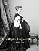 Belle Boyd in Camp and Prison Volume 2 of 2 - Belle Boyd