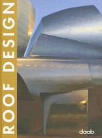 Roof Design (Architecture) - Daab Books, Jay Noden, Susanne Engler, Catherine Collin, Barbara Burani