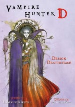 Vampire Hunter D Volume 03: Demon Deathchase - Yoshitaka Amano, Hideyuki Kikuchi