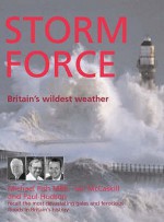 Storm Force: Britain's Wildest Weather - Paul Hudson