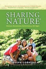 Sharing Nature®: Nature Awareness Activities for All Ages - Joseph Bharat Cornell, Richard Louv