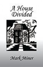 A House Divided - Mark Miner